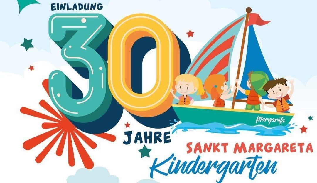 Einladung zur Feier 30 Jahre Kindergarten Sankt Margareta